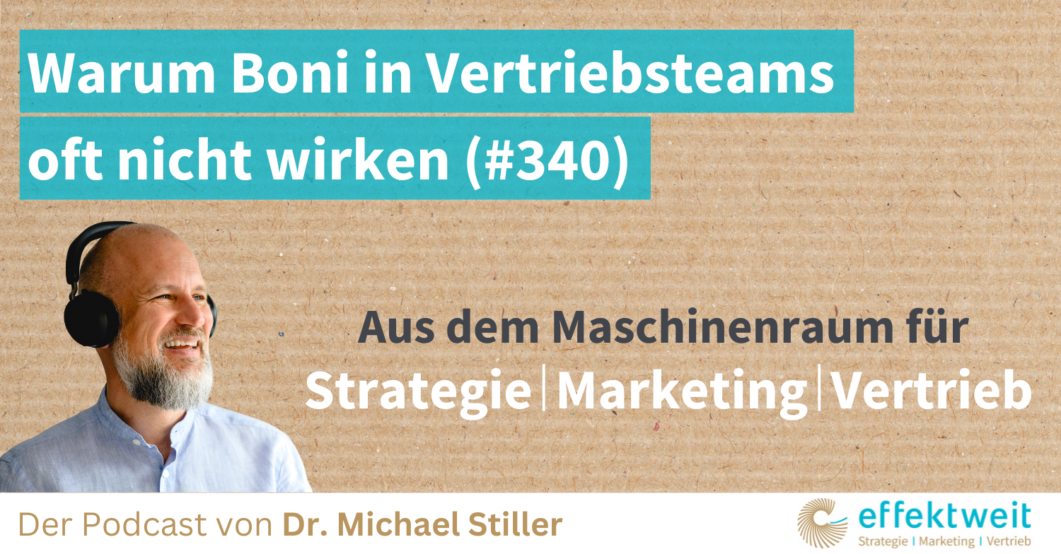 Titelbild zu Folge 340 des Podcasts "Aus dem Maschinenraum für Strategie | Marketing | Vertrieb": Warum Boni in Vertriebsteams oft nicht wirken