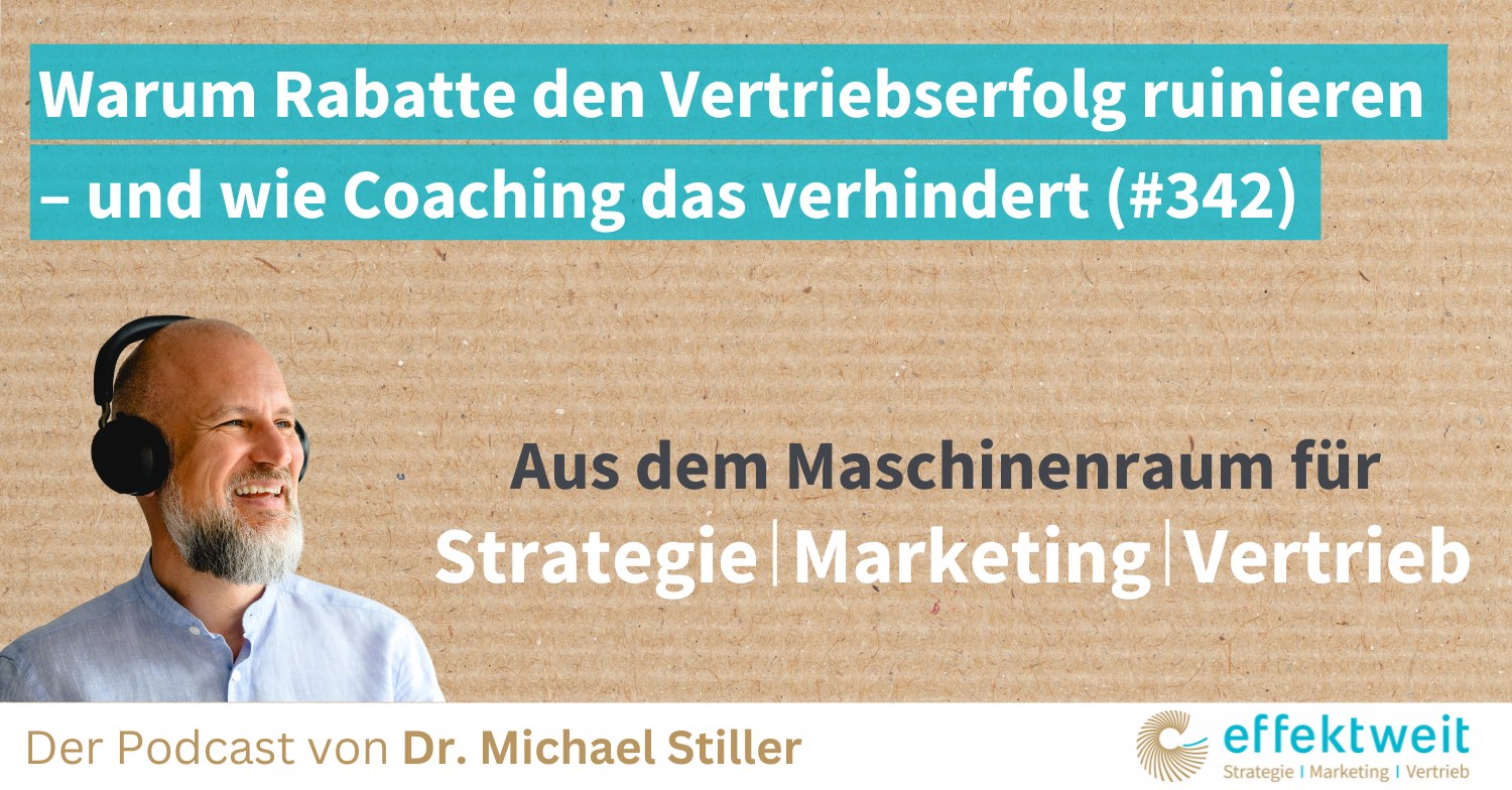Titelbild zu Folge 342 des Podcasts "Aus dem Maschinenraum für Strategie | Marketing | Vertrieb": Warum Rabatte den Vertriebserfolg ruinieren – und wie Coaching das verhindert