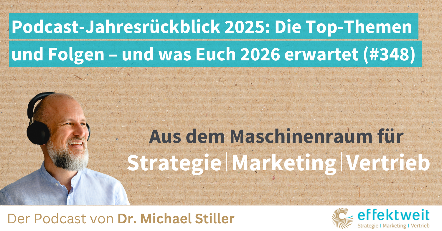 Titelbild zu Folge 348 des Podcasts "Aus dem Maschinenraum für Strategie | Marketing | Vertrieb": Podcast-Jahresrückblick 2025 Die Top-Themen und Folgen – und was Euch 2026 erwartet