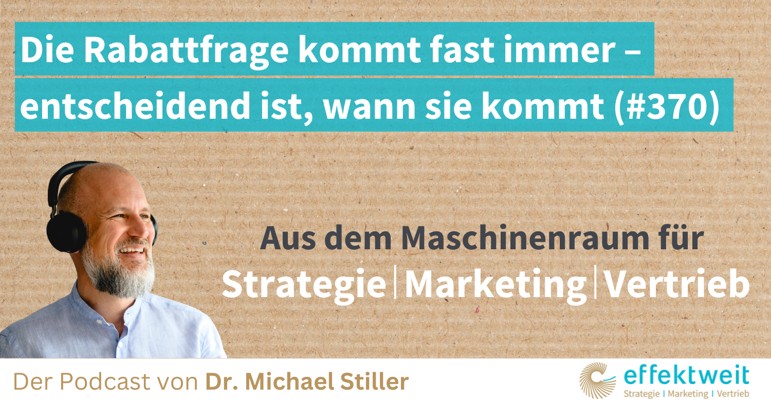 Titelbild zu Folge 370 des Podcasts "Aus dem Maschinenraum für Strategie | Marketing | Vertrieb": Die Rabattfrage kommt fast immer – entscheidend ist, wann sie kommt